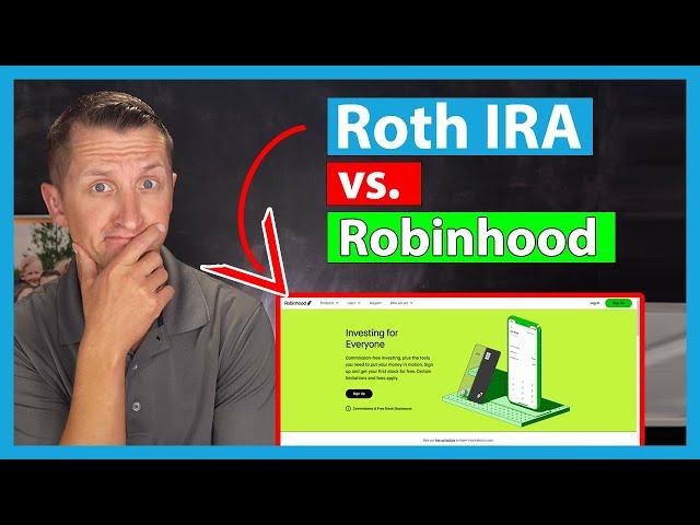 What is the difference between a Roth IRA and Robinhood?