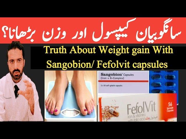 Truth About Weight gain With Sangobion Fefolvit capsules