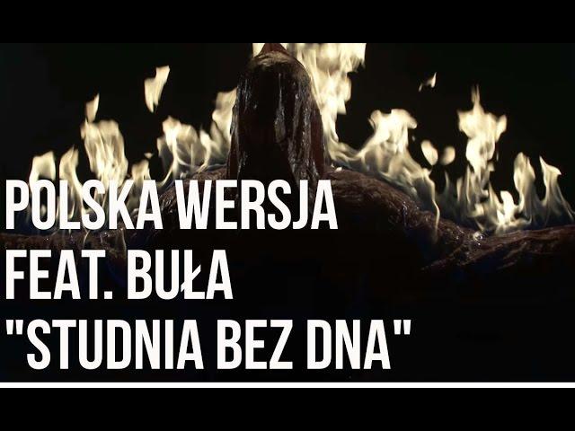 Polska Wersja - Studnia Bez Dna feat. Buła, prod. Lazy Rida