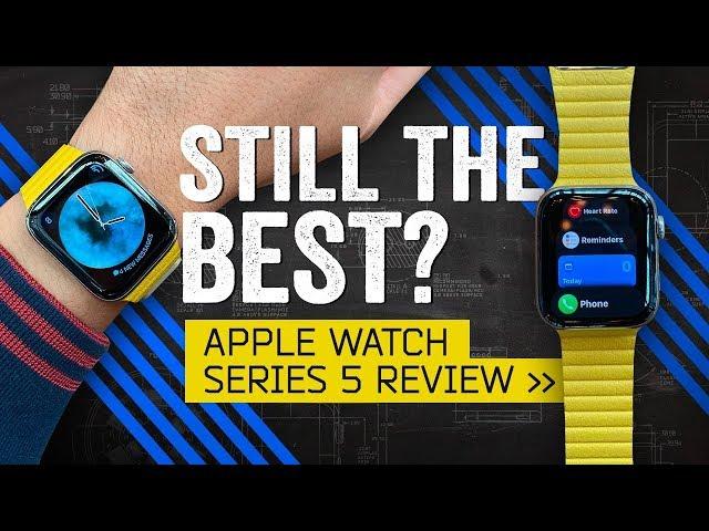 Apple Watch Series 5 Review: The Best Smartwatch Of 2019?