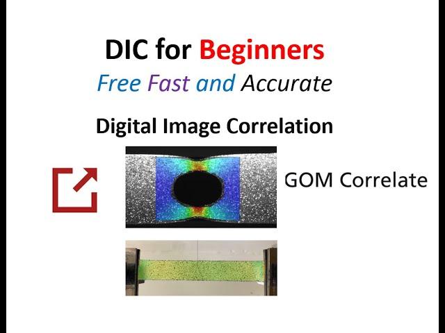 DIC for Beginners II Fast and Accurate Digital Image Correlation