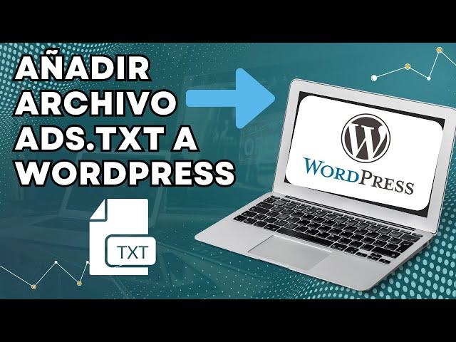 Cómo crear el archivo ads.txt en WordPress