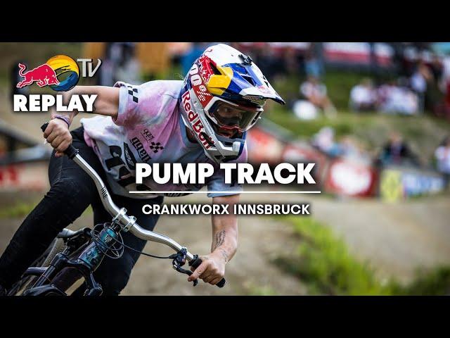 REPLAY: Crankworx Innsbruck Pump Track Challenge