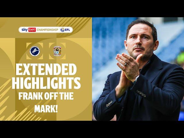 LAMPARD'S FIRST WIN! | Millwall v Coventry City extended highlights