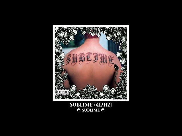 Sublime (417hz) - 3. Wrong Way