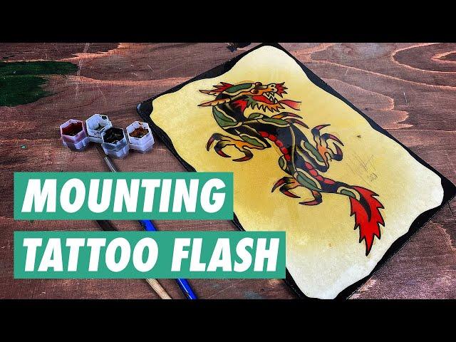 How to MOUNT your Tattoo Flash