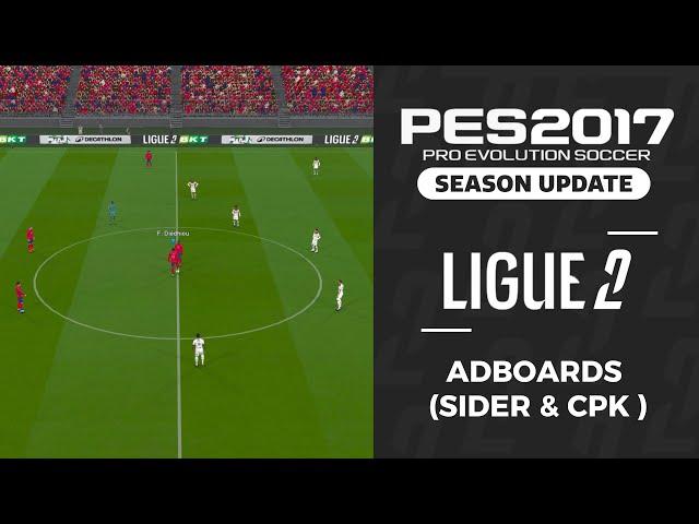 PES 2017 I New Ligue 2 BKT Adboards 2025  - (Sider & Cpk)