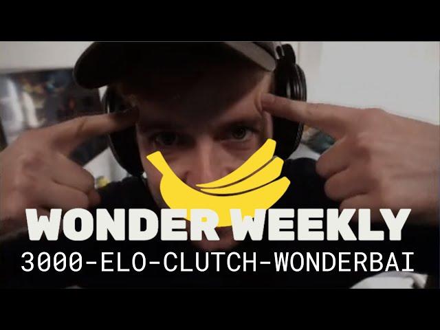 Wonder Weekly: 3000-ELO-CLUTCH-WONDERBAI