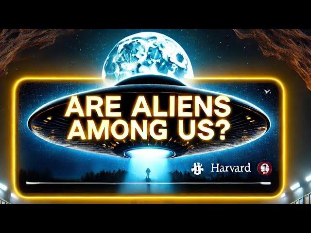 Harvard's Shocking Alien Theory: Are They Among Us?