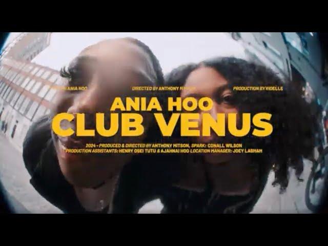 Ania Hoo - Club Venus (Official Video)