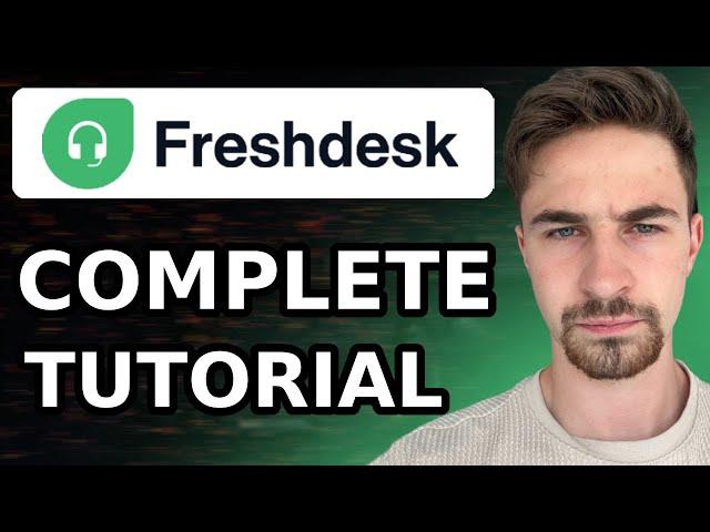 Complete Freshdesk Tutorial For Beginners (2024) | How to Use Freshdesk Customer Service & Ticketing