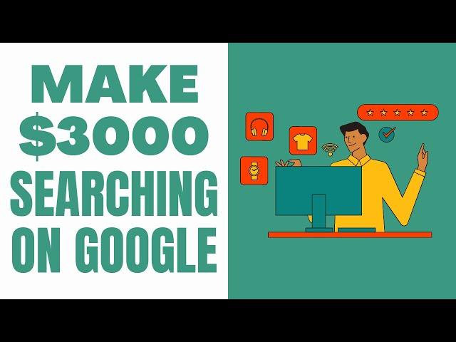 Earn $3000 PER DAY Searching Google (Make Money Online Using Google)