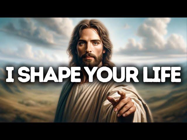 I Shape Your Life | Gods Message Now | God Says | God Message Today | God's Message | God Message