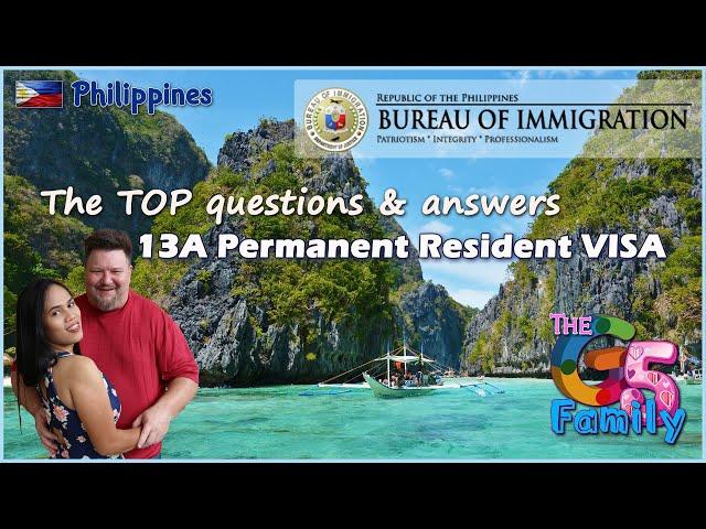 How to get your Philippines 13A Permanent Resident VISA Q&A