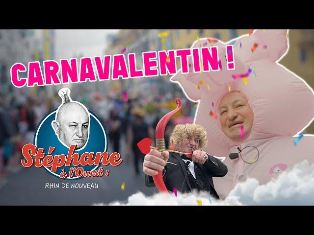 Stéphane à l'Ouest – Carnavalentin