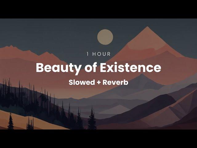 Beauty of Existence Nasheed | 1 Hour | Slowed + Reverb