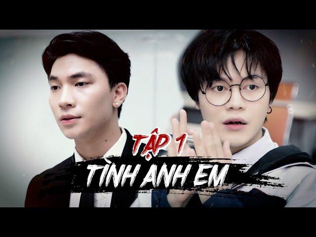 TÌNH ANH EM (TẬP 1) | KHOIVIET MEDIA | CƯỜNG JIN ft HOÀNG MINH HƯNG