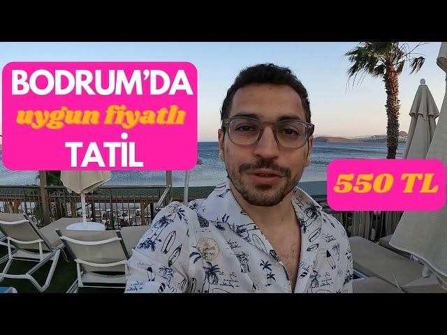 Uygun Bütçeli Bodrum Tatili - 550 TL günlük, kişi başı