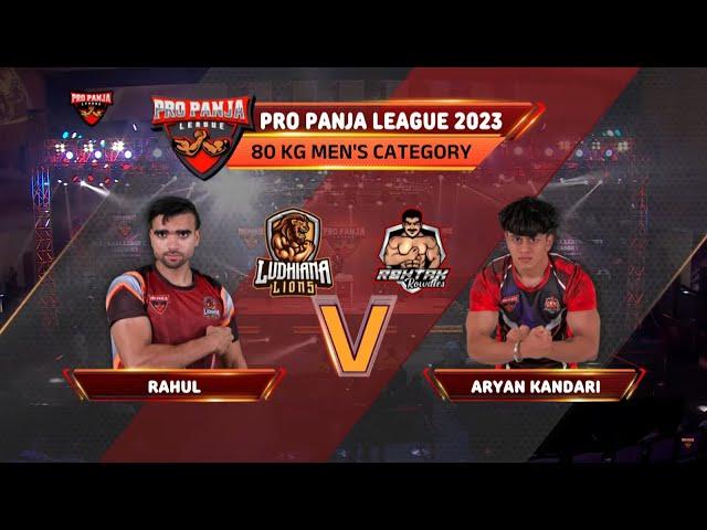 Aryan Kandari vs Rahul Kumar | Rohtak Rowdies vs Ludhiana Lions | Full Match | Pro Panja League