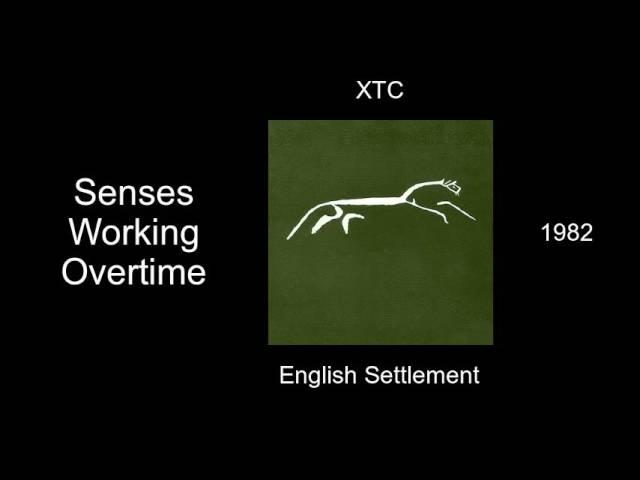 XTC - Senses Working Overtime - English Settlement [1982]