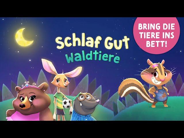 Schlaf Gut Waldtiere  Geschichte zum Einschlafen für Kinder ab 2 mit Tieren und Musik  Gute Nacht!