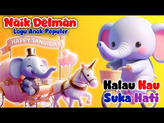 Naik Delman - Kalau Suka Hati - Tekotek Kotek - Lagu Anak Anak - Lagu Anak Balita - Lagu Anak TOP