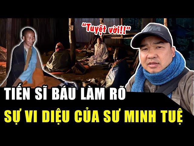 TS Báu làm rõ sự vi diệu của SƯ MINH TUỆ nhưng đừng “ĐĂNG HUYỀN BÍ XÀM BẬY” | HP