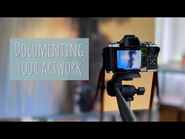 TIPS  for documenting your artwork