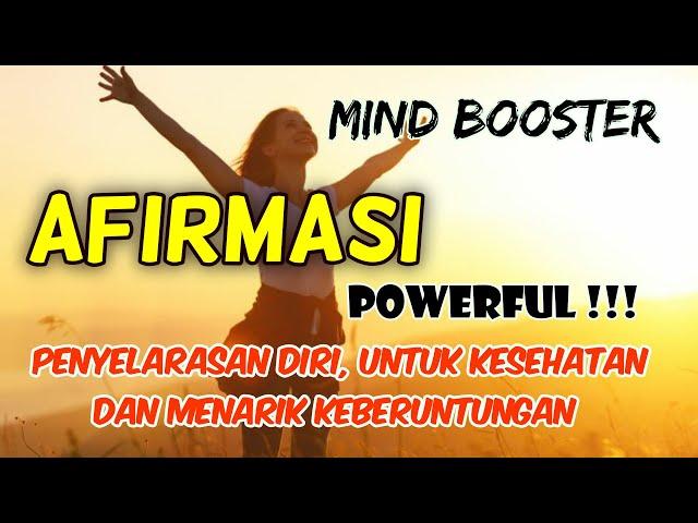 AFIRMASI Penyelarasan Diri, Untuk Kesehatan & Menarik Keberuntungan || Mind Booster & Powerful