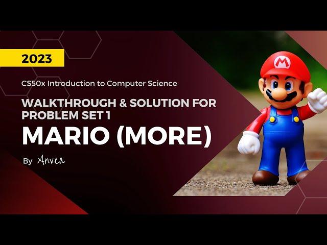 [2023] CS50 - (Week 1) Mario (More Comfortable) | Walkthrough & Guide for Beginners | By Anvea