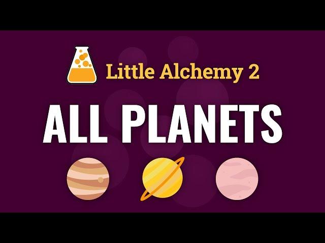 How to make ALL PLANETS in Little Alchemy 2