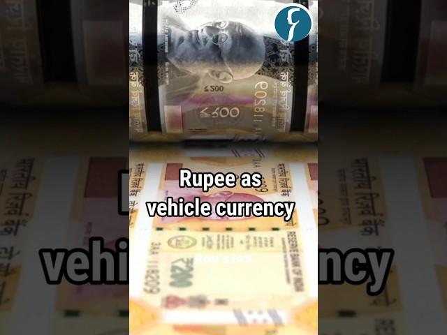 Why to Internationalize the Indian Rupee? By Rau's IAS