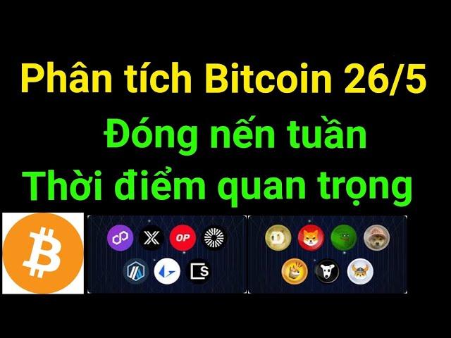 Phân tích bitcoin altcoin hôm nay ngày 26/5 cập nhật thị trường crypto mới nhất hôm nay