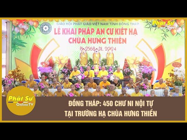 ĐỒNG THÁP: 450 CHƯ NI NỘI TỰ TẠI TRƯỜNG HẠ CHÙA HƯNG THIỀN