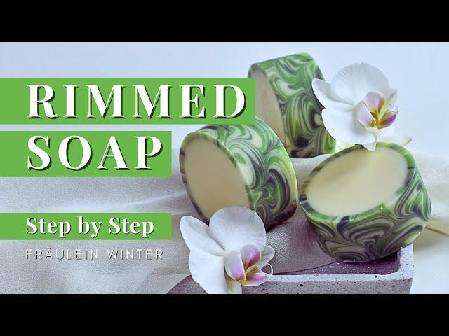 How to make Rimmed Soap - Handmade Cold Process Soap - Fraeulein Winter