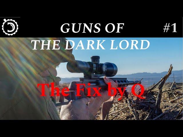 The Guns of the Dark Lord, Part 1: The Fix by Q.