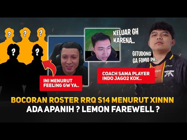 Bocoran Roster RRQ S14 Menurut Bang Xinnn ! Lagi Rame, RRQ Lemon Farewell ? Coach Adi..