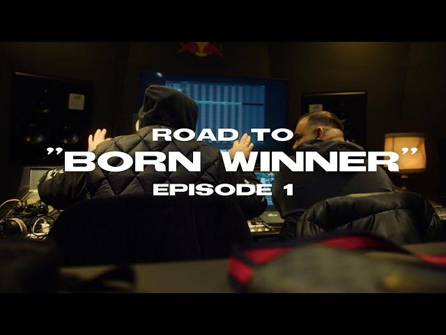 Road To "Born Winner" Episode 1