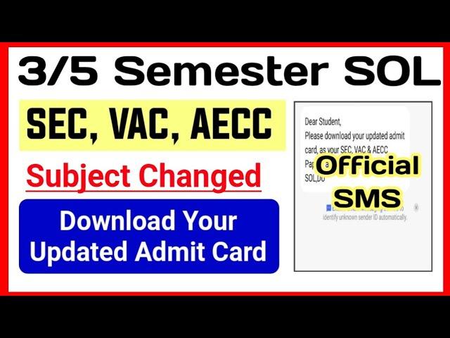 SOL 3rd / 5th Semester SEC, VAC, AECC Paper's Changed Download Your Updated Admit card Dec Exam 2024