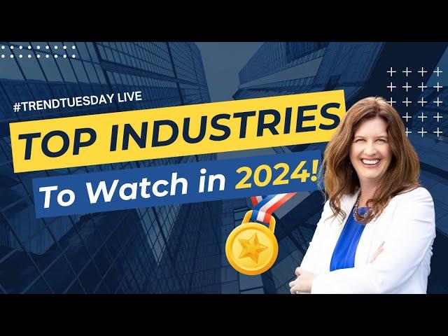 Top Industries to Watch in 2024!