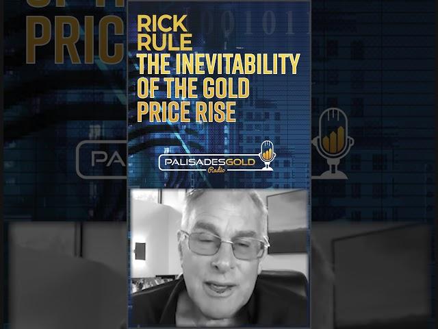 Rick Rule: Unfunded Liabilities - The Inevitability of the Gold Price Rise