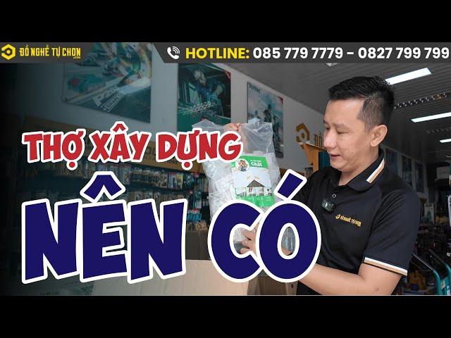 Về hàng cực chất cho anh thợ xây dựng - Đừng bỏ lỡ I Đồ Nghề Tự Chọn