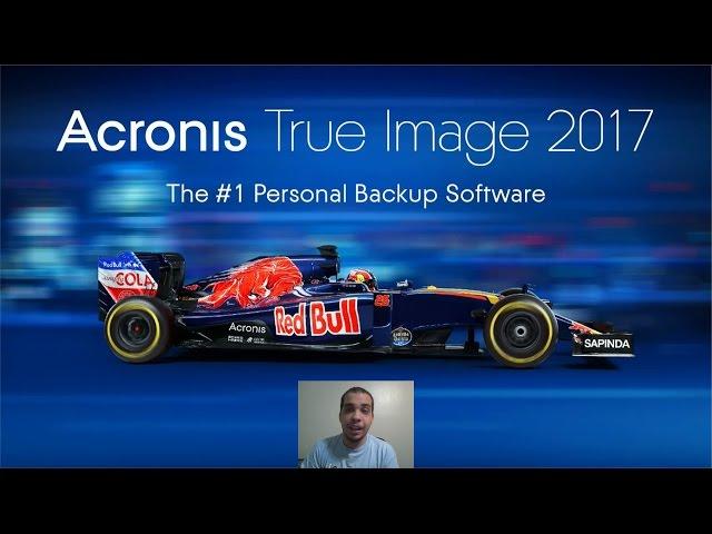 Acronis True Image 2017 [REVIEW] Best backup software for Windows?