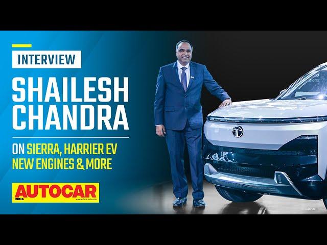 Tata Sierra launch, Harrier EV range, new petrol engines & more - Shailesh Chandra | Autocar India