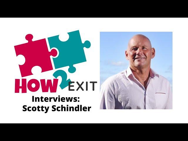 How2Exit Episode 8: Scotty Schindler - Entrepreneur, Author, Speaker & Surfer.