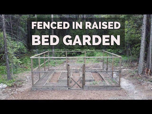 DIY Fenced Raised Bed Garden Keep Deer Out!