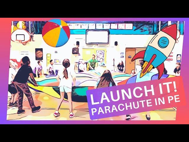 Launch It   | A Teambuilding Parachute Challenge Activity for PE Class |