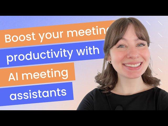 AI Meeting Assistants: How to Boost Your Meeting Productivity | Fellow.app