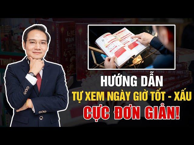 Hướng Dẫn Tự Xem Ngày, Giờ Tốt - Xấu Đơn Giản Nhất: Làm Đâu Trúng Đó, Vạn Sự Hanh Thông