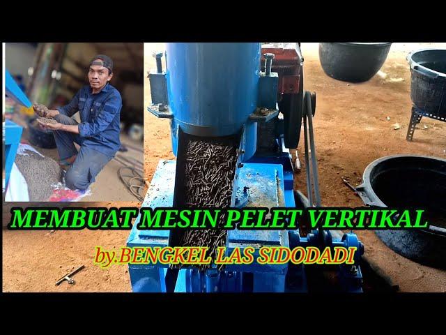 Membuat Mesin Pelet Vertikal #mesinpelet #pelet #peletikan